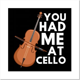 You Had Me At Cello Posters and Art